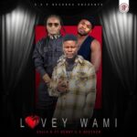 Sdala B – Lovey Wam ft. Henny C & Neechor