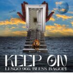 Lesgo 966 & Bless Bagopi – Keep On