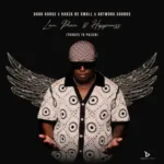Dark Horse, Kabza De Small & Artwork Sounds – Love, Peace & Happiness
