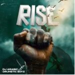 DJ Arabic & Drumetic Boyz – Rise