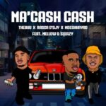 Thebuu, Rasca D’djy & Mdeshkayro – Ma’Cash Cash ft. Mellow & Sleazy