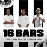 Tots, MDU aka TRP & Kom Da Perc – 16 Bars