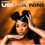 Bassie, Ntando Yamahlubi & Tee Jay – Ubuya Nini ft. T-Man SA
