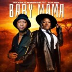DJ KSB, Makhadzi & Alilboy – Baby Mama