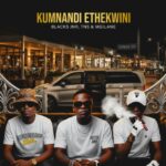 Blacks Jnr, TNS & Mgilane – Kumnandi Ethekwini