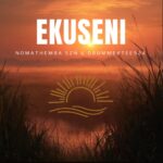 Nomathemba SZN & DrummeRTee924 – EKUSENI