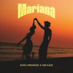 King Promise & Mr Eazi – Mariana