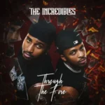 The Incredibles – Through The Fire EP