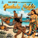 Big Zulu – Induku Enhle ft. Cassper Nyovest