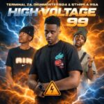 Terminal ZA, DrummeRTee924 & Sthipla RSA – High Voltage 99