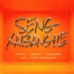 Zenoja & Mbuxx – Seng Xabangile ft. 2woshort, Thuto The Human & Sax