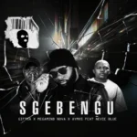 GIFTSA, Megamind Nova & Aymos – Sgebengu ft. Ñevie Blue