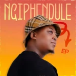 Yamkela Mav – NGIPHENDULE ft. Sami’Kay, Msongi & Katarina RSA