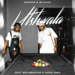 Q Bonke & Mlooda – Utshwala ft. Malumnator & Cadie Yano