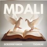 Scrooge KMOA & Tsoakae – Mdali