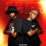ALBUM: Zan’Ten – For The Streets