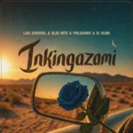 Ladi Adiosoul, DJ Hloni, Blaq Note & Philasande – Inkinga Zam