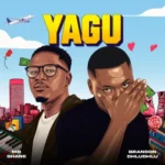 Brandon Dhludhlu & Mr Shane SA – YAGU EP