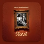 Sipho Magudulela & Ciniso – Ezintabeni ft. Mathandos