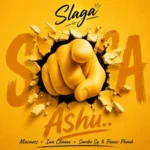 Slaga, Macnoss, Ian Climax, Sambo Sq & Peace-Phonik – Ashu
