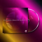 Vince deDJ – Cleared Drafts pt1 EP