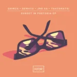 Shimza – Sunset In Pretoria EP