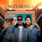 DJ Kayd Boizen, Nokwazi & Da Mabusa – Ngiyabonga