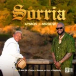 Aymos & Mr Bow – Sorria ft. T-Man SA, Tee Jay, Moscow on Keyz & Playnevig