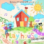 ALBUM: SculpturedMusic – Playhouse