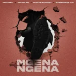Fake’well, Uncool MC, Scotts Maphuma & Masterpiece YVK – Ngena Ngena