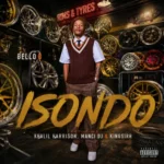 Bello B – Isondo ft. Khalil Harrison, Manci DJ & Kingsirh