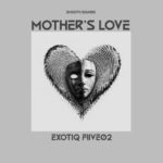 Exotiq Fiive02 – Mothers Love