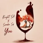 Knight SA – You ft. Sambo Sq