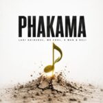 Ladi Adiosoul, MR COOL, K MAN & Deli – PHAKAMA