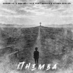 Shaun 101 & Soa Mattrix – ITHEMBA ft. Bassie & Starr Healer