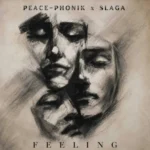 Peace-Phonik & Slaga – Feeling