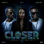 Shona SA, Candy Man, Ray T – Closer