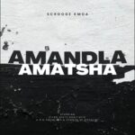Scrooge KMOA – Amandla Amatsha (EP)