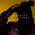 Jazzuelle – Be My Light