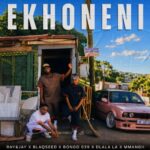Ray&Jay & Blaqseed – Ekhoneni ft. Bongo 039, MMangii & Dlala LA