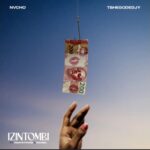 Nvcho & TshegoDeDjy – Izintombi ft. Zwayetoven & Pacino