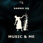 Sambo Sq – Music & Me (EP)
