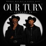 Priddy Man-Kay, Kaotic Kayy – Our Turn (EP)