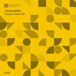 Jazzuelle – These Walls (EP)