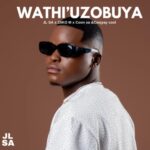 JL SA, Ziiko M & Coon SA – Wathi uzobuya ft. Ceejayyay Cool
