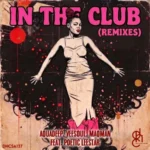 Aquadeep, Veesoul & MAQman – In The Club (Remixes)