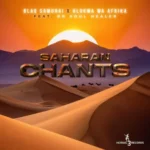 Blaq Samurai & Hlokwa Wa Afrika – Saharan Chants ft. Dr Soul Healer