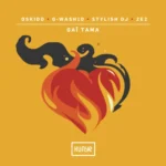 G-Wash10, OSKIDO & Stylish DJ – Gâi tama ft. Ze2