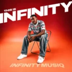 ALBUM: Infinity MusiQ – This Is Infinity