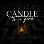 Marcus MC, Jinger Stone & MaWhoo – Candle To A Fire